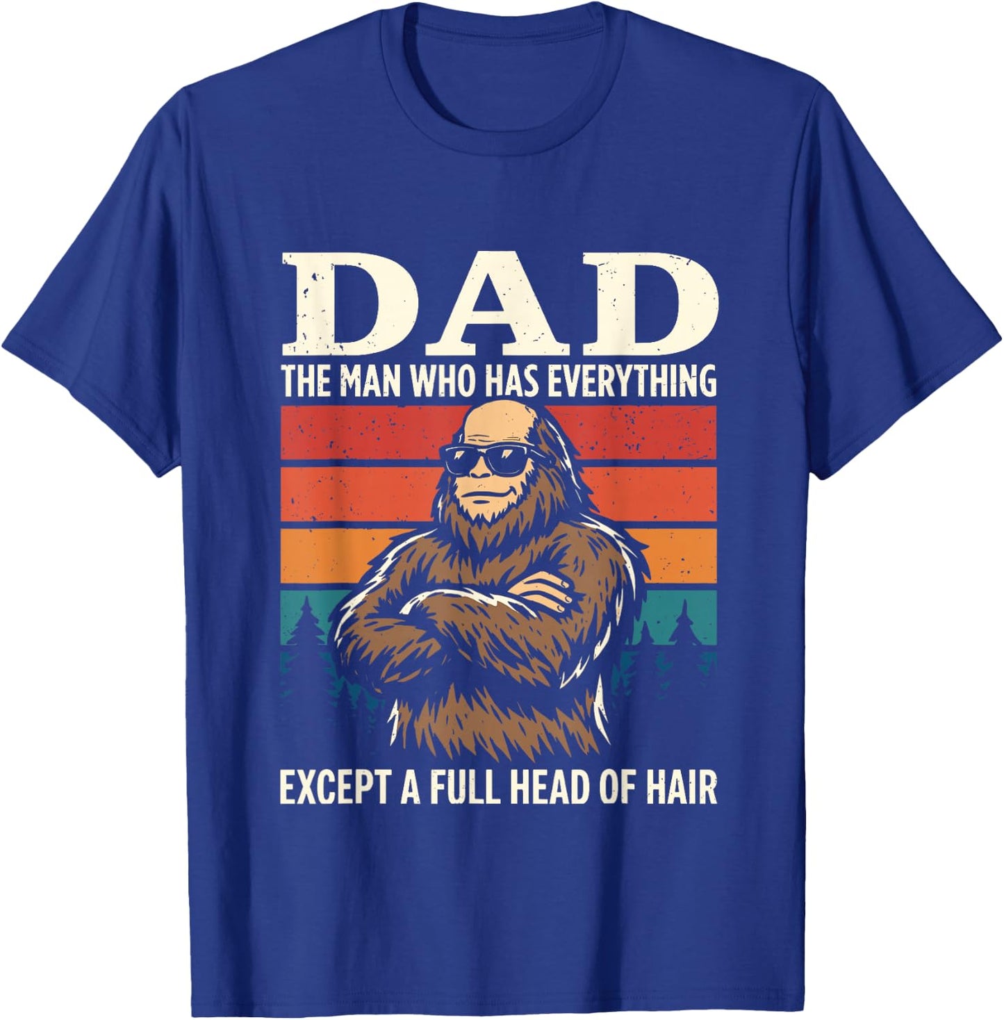 Bald Dad Who Has Everything Except Hair Funny Father's Day T-Shirt - T-Shirt | Royal