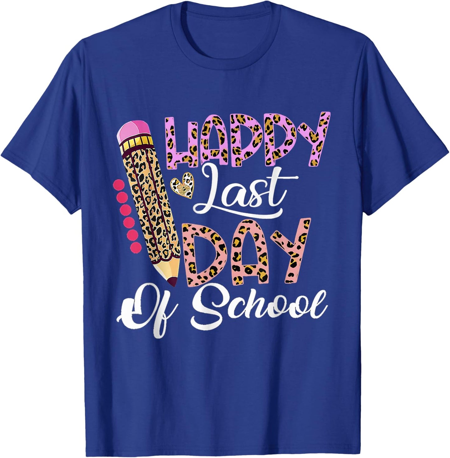 Happy Last Day Of School Shirt Kids Teacher Student Leopard T-Shirt - T-Shirt | Royal