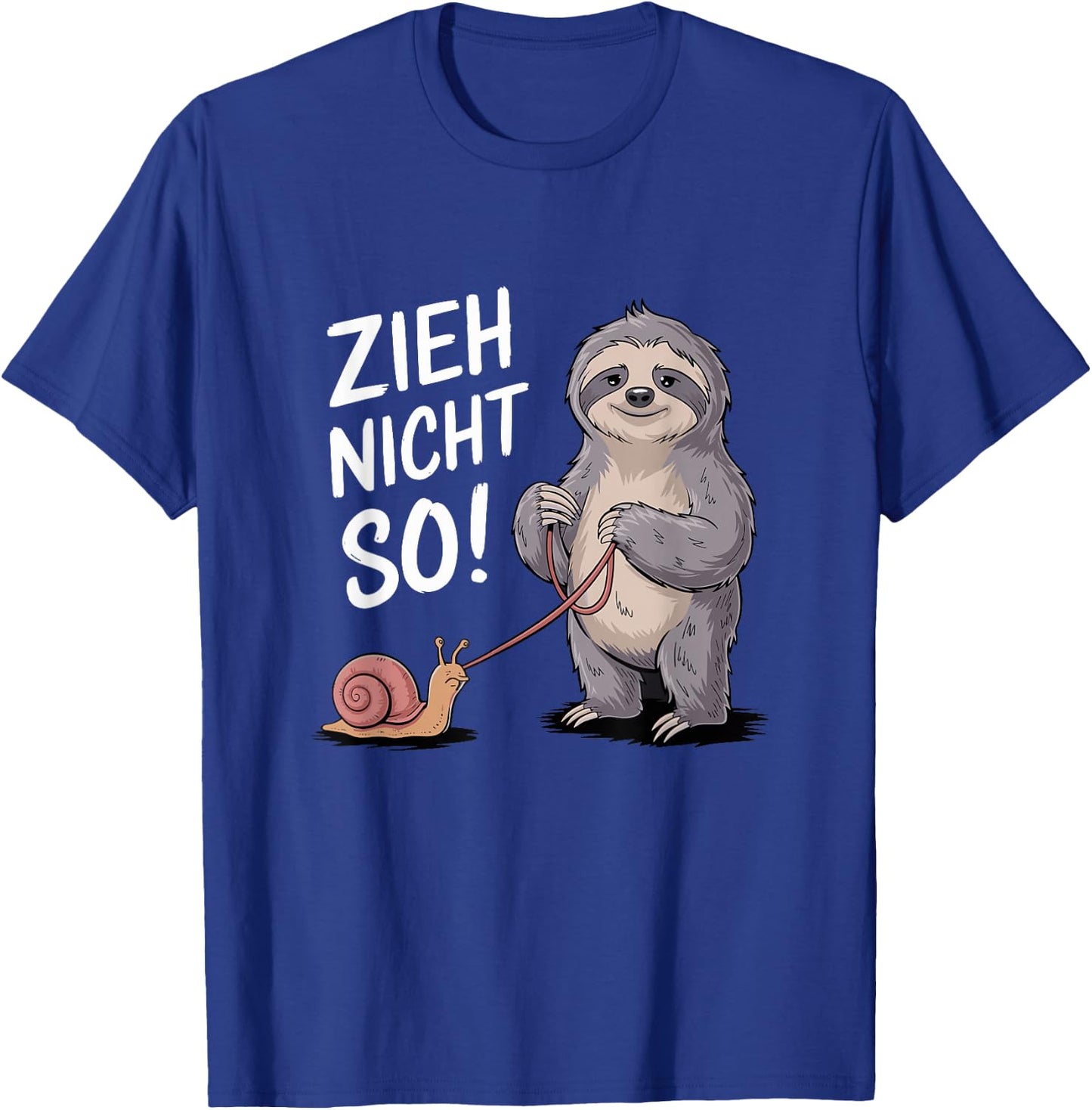 Zieh Nicht So Funny Snails Sloth Motif T-Shirt - T-Shirt | Royal