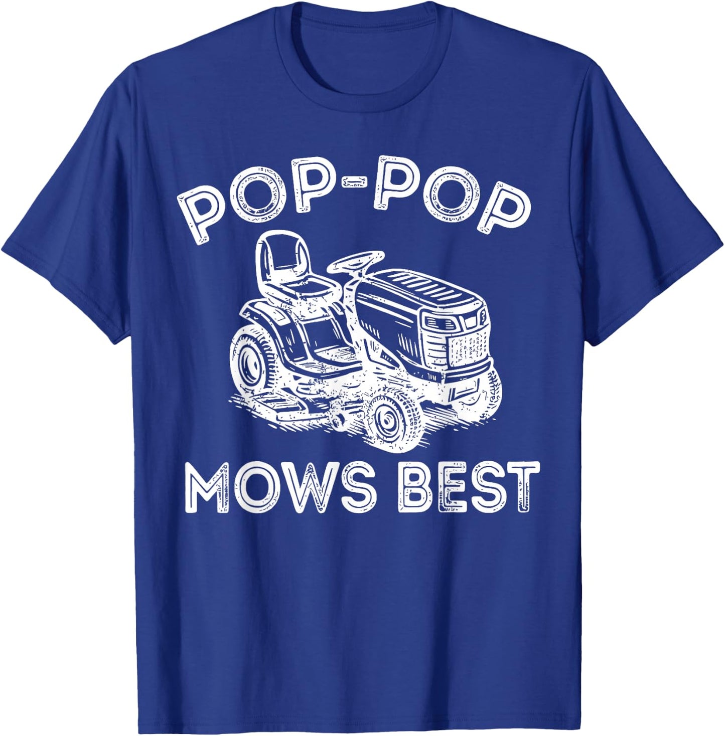 Pop Pop Mows Best Lawn Mower Father's Day T-Shirt - T-Shirt | Royal