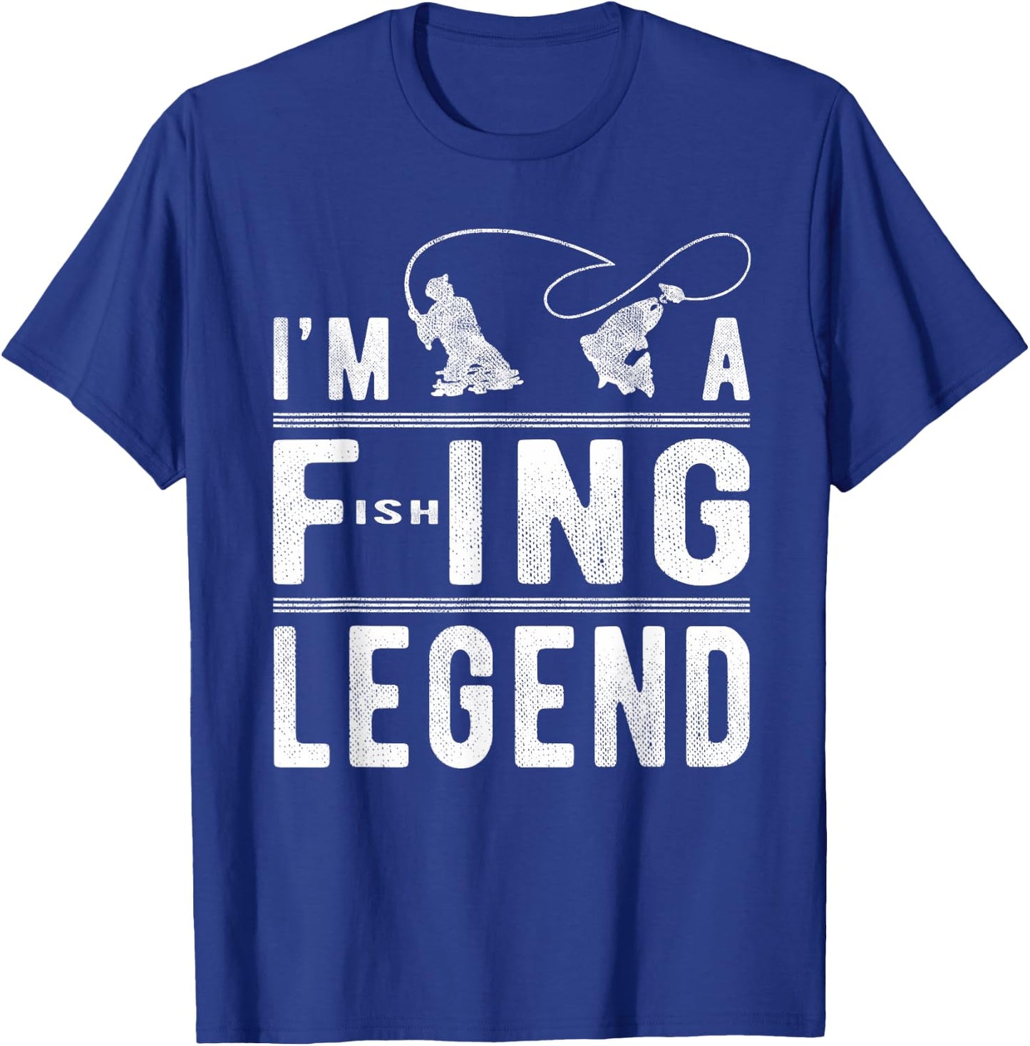 I’m A Fishing Legend Gift - Sarcastic Sayings Funny Fishing T-Shirt - T-Shirt | Royal