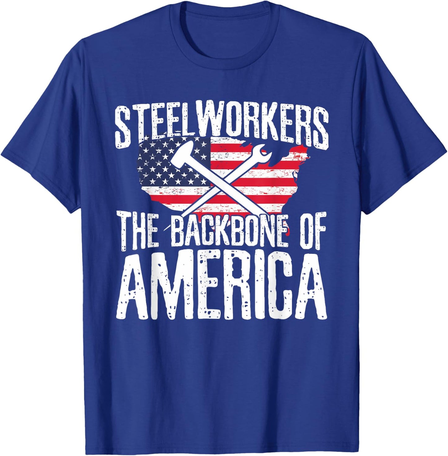 Steelworkers Backbone of America American Flag Vintage Gift T-Shirt - T-Shirt | Royal