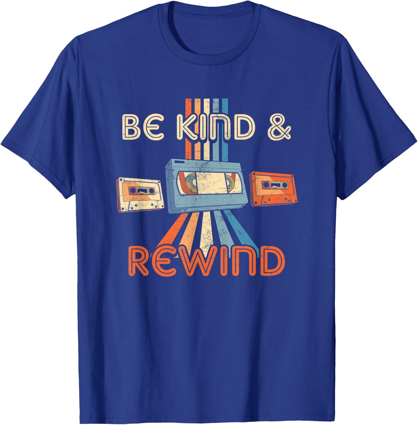Be Kind & Rewind Vintage 90's Nostalgic 80's Throwback T-Shirt - T-Shirt | Royal