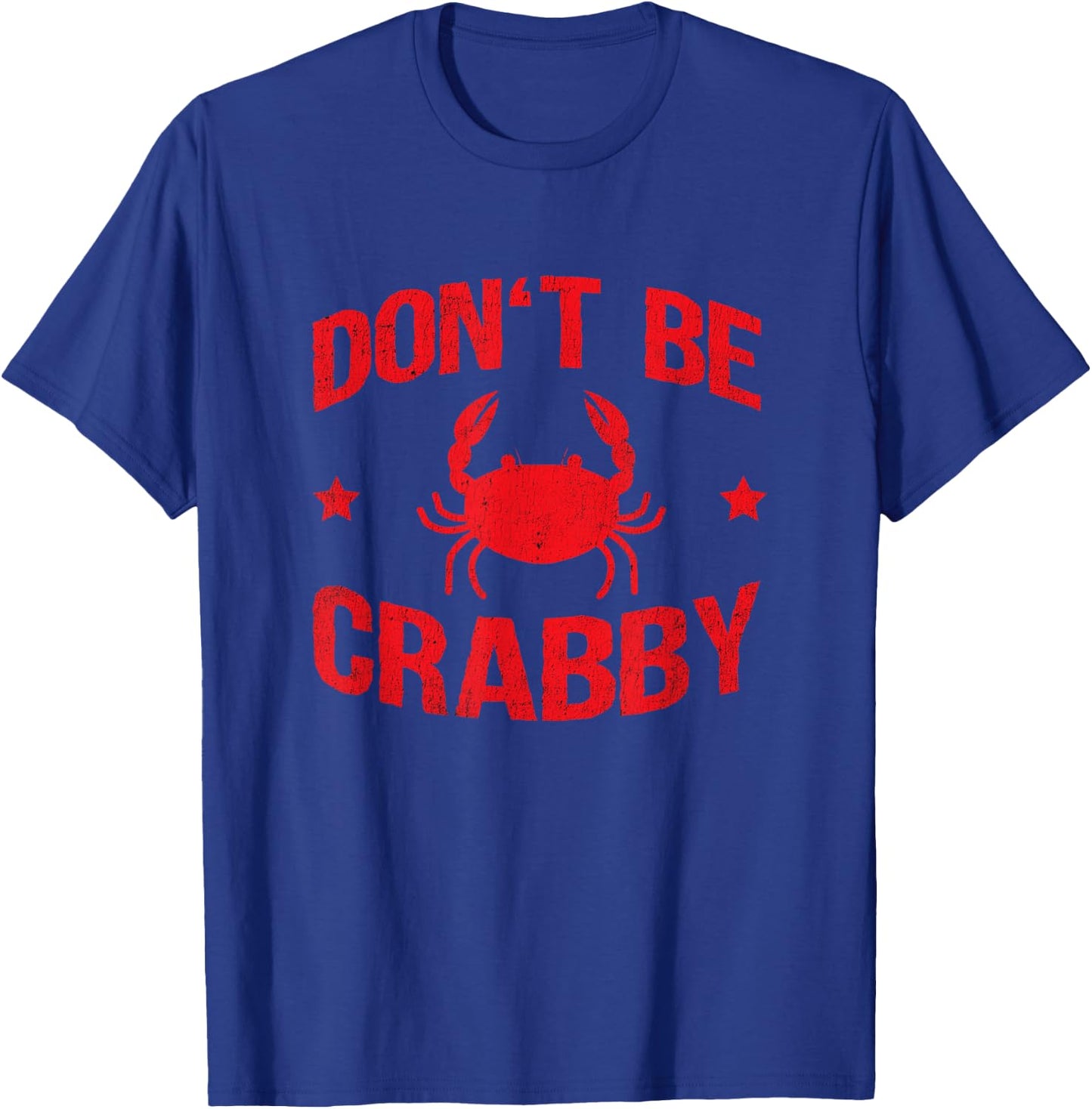 Don't Be Crabby T-Shirt - T-Shirt | Royal