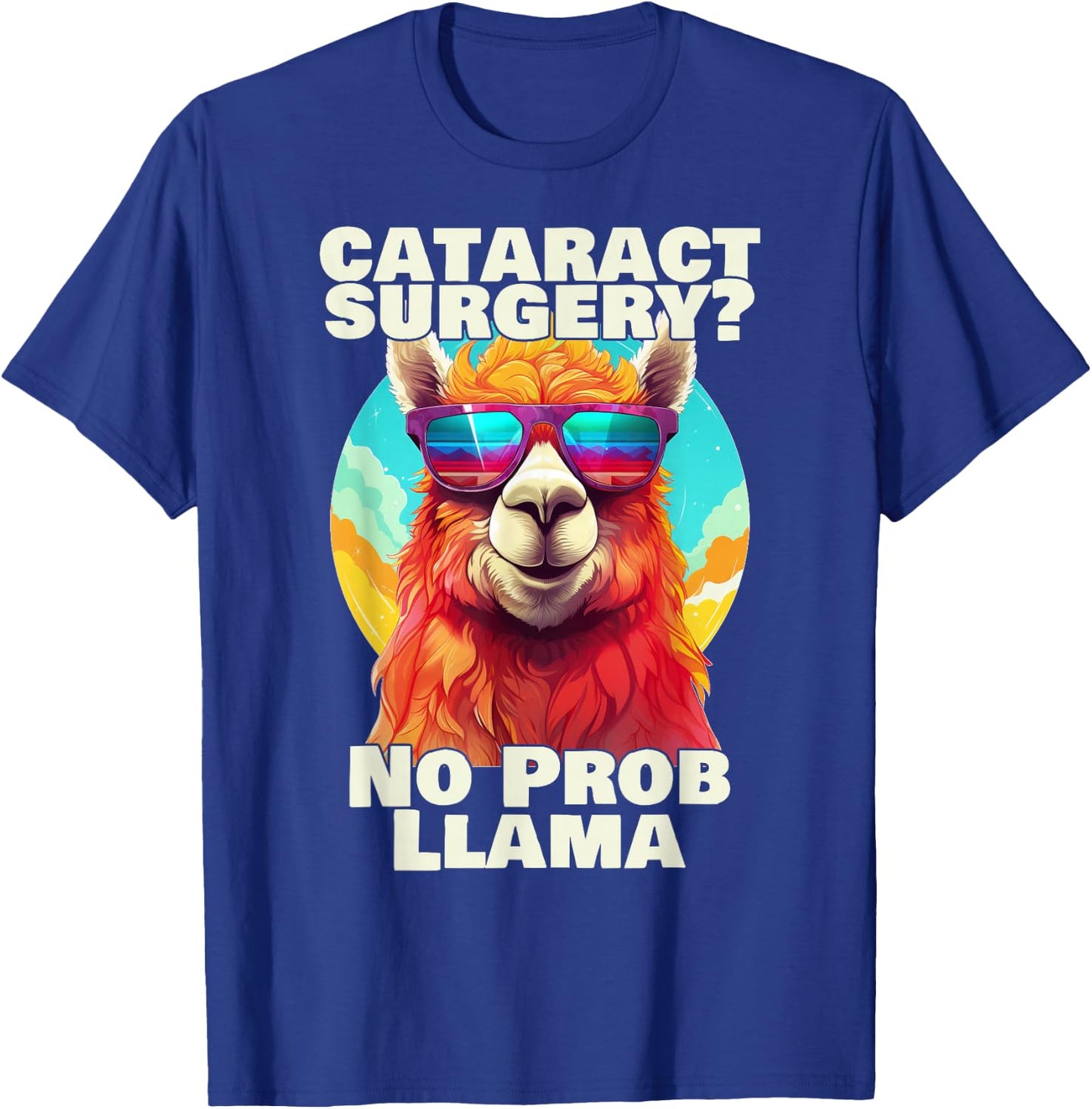 Cataract Surgery No Probllama Funny Eye Recovery Gift T-Shirt - T-Shirt | Royal