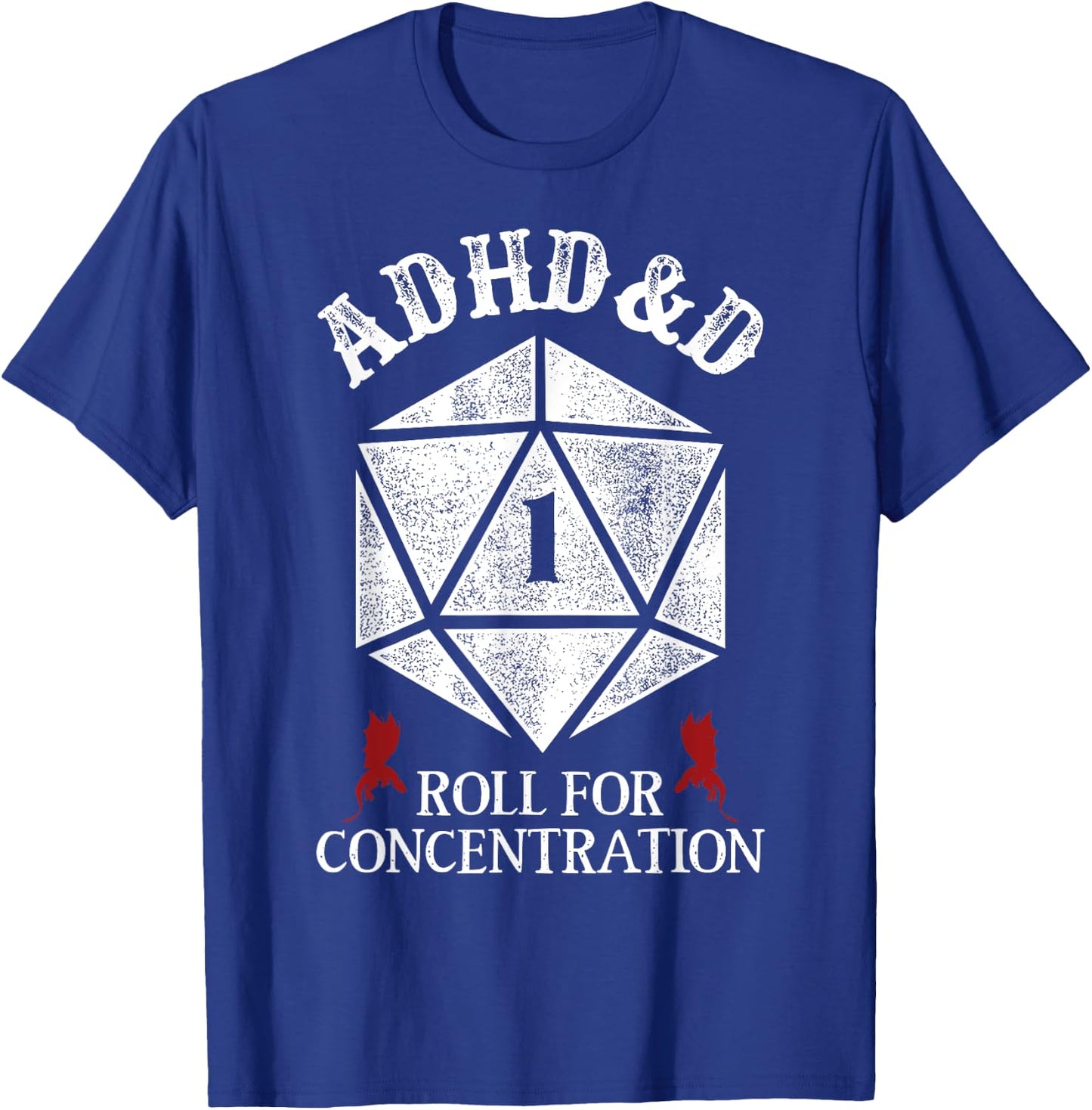 ADHD&D Roll For Concentration Fantasy Role Playing Game T-Shirt - T-Shirt | Royal