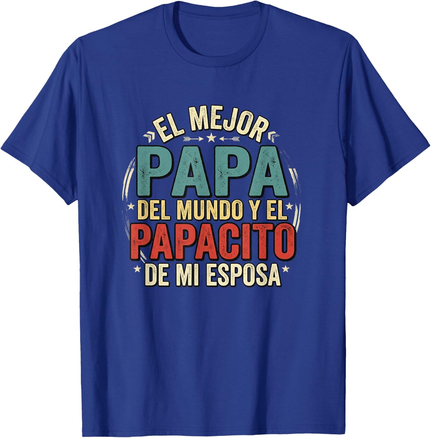 El Mejor Papa Del Mundo Camiseta En Espanol Padre Latino T-Shirt - T-Shirt | Royal