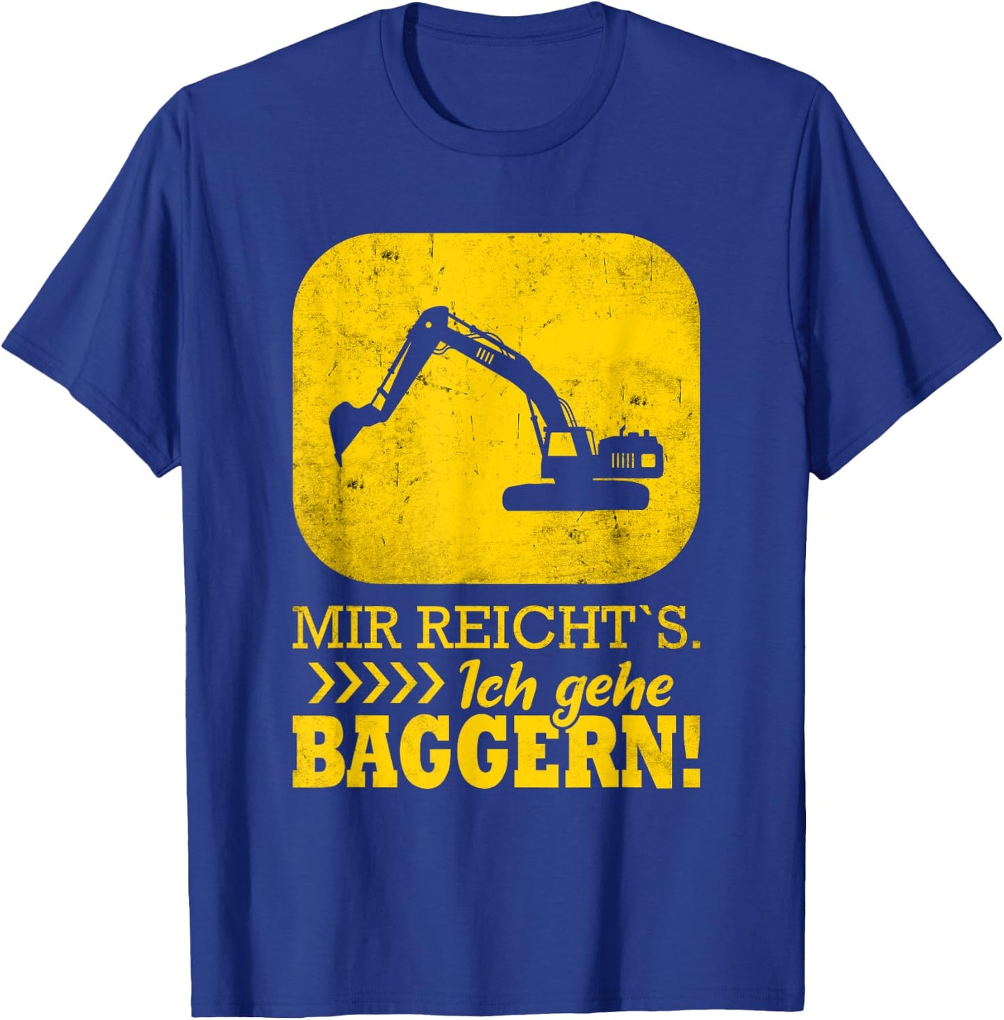 Baggerfahrer lustiger Spruch Bagger T-Shirt - T-Shirt | Royal