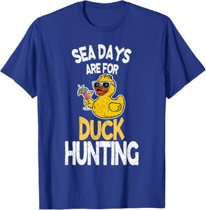 Sea Days Are For Duck Hunting Funny Family Cruising Matching T-Shirt - T-Shirt | Royal