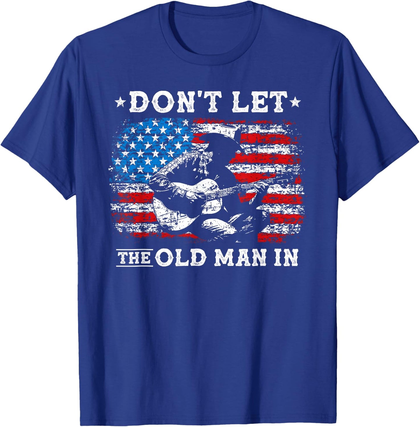 Dont Let The Old Man in Cowboy American Vintage Patriotic T-Shirt - T-Shirt | Royal