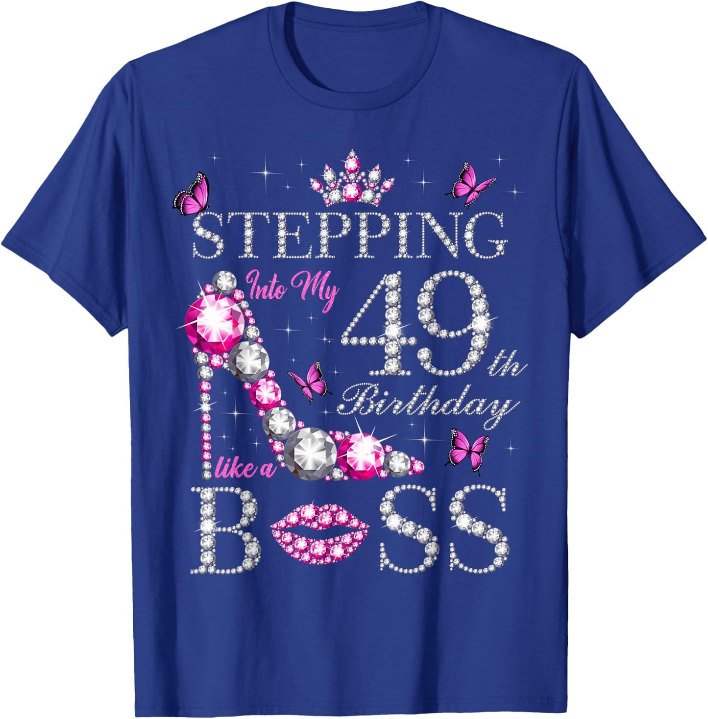 Stepping Into My 49th Birthday Like A Boss Butterflies T-Shirt - T-Shirt | Royal