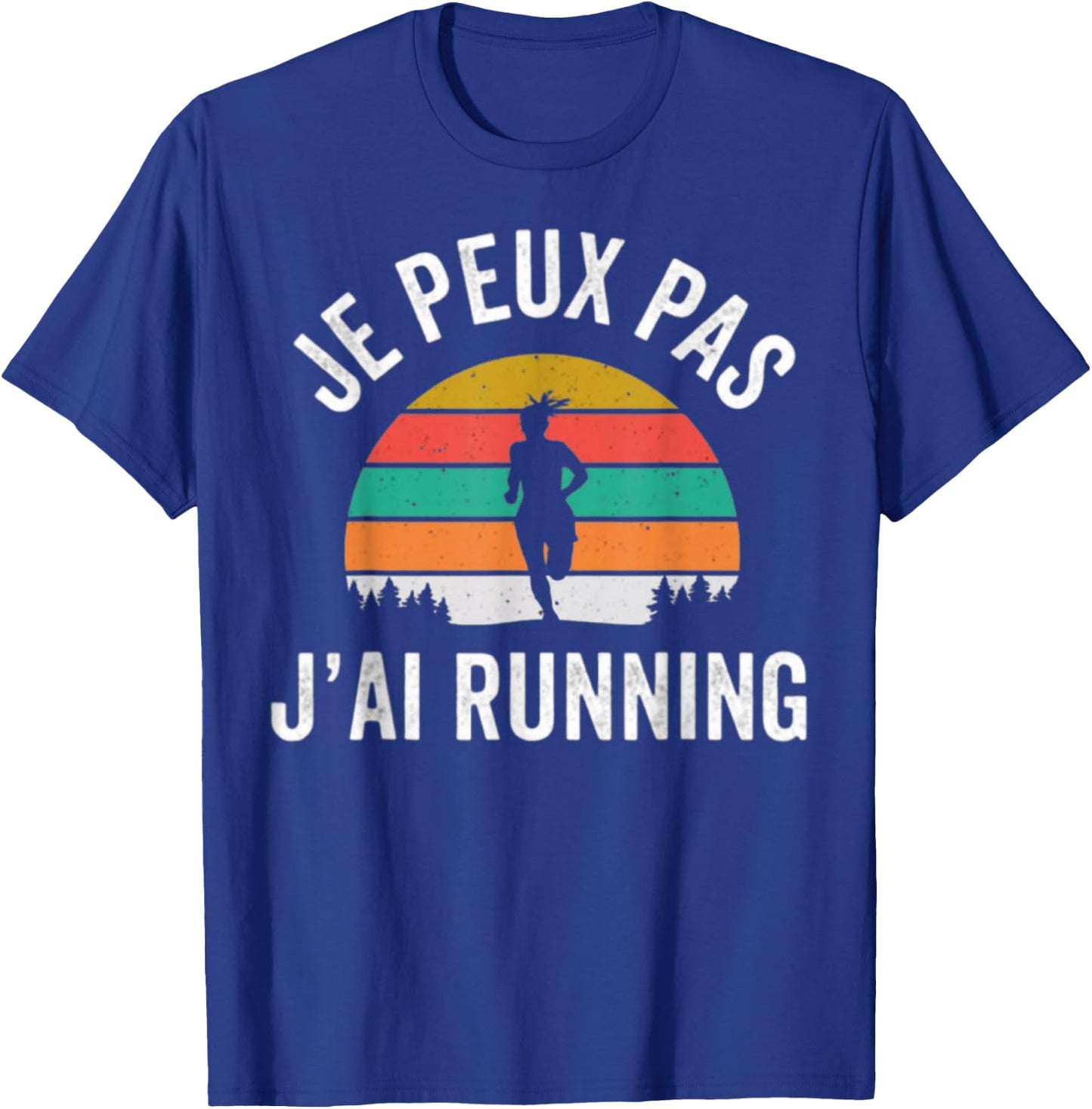 Running humour Je Peux Pas J'ai Trail Running , Black, S T-Shirt - T-Shirt | Royal