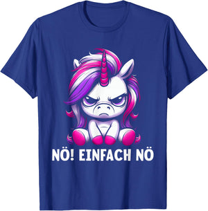 Lustiges Einhorn Nö Einfach Nö Sarkastischer Spruch T-Shirt - T-Shirt | Royal