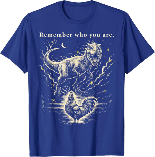 Remember Who You are Dinosaur Chicken Weston Vintage T-Shirt - T-Shirt | Royal