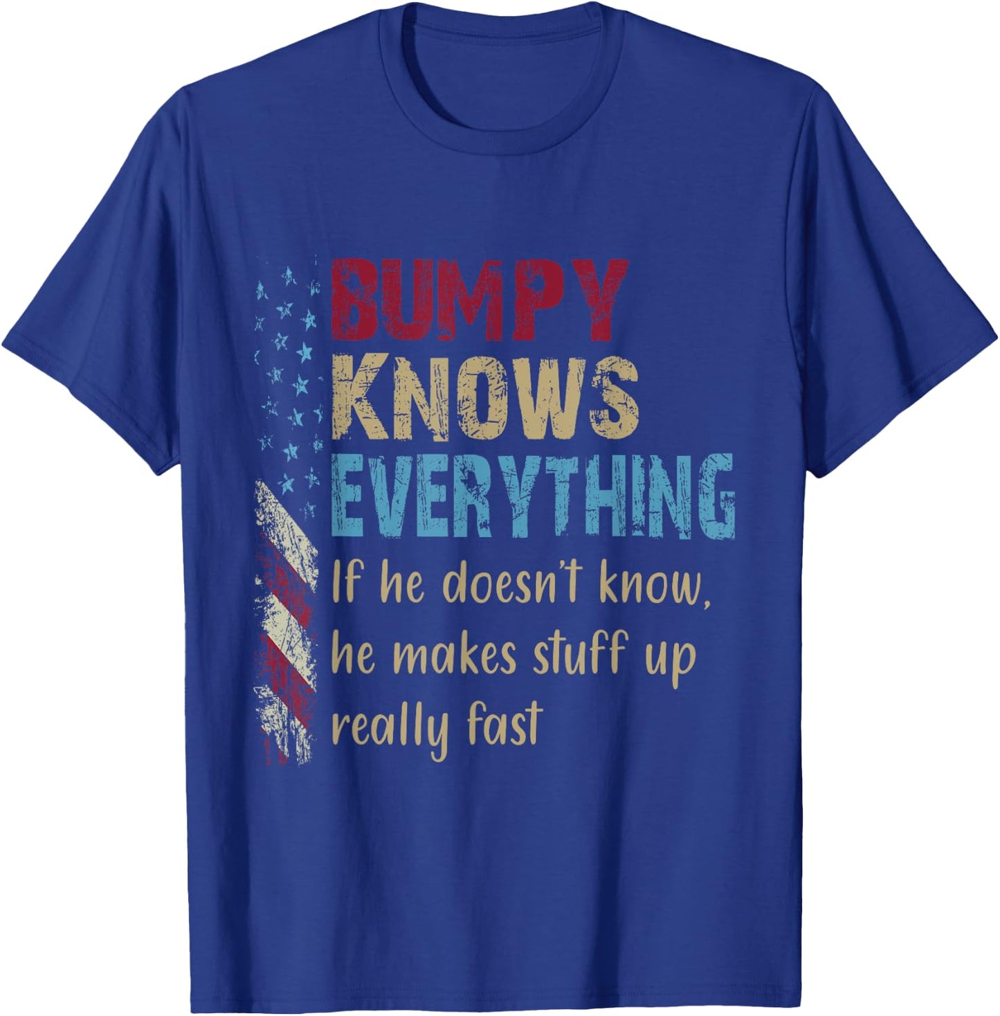 Funny Shirt Bumpy Know Everything - Grandpa Gift T-Shirt - T-Shirt | Royal