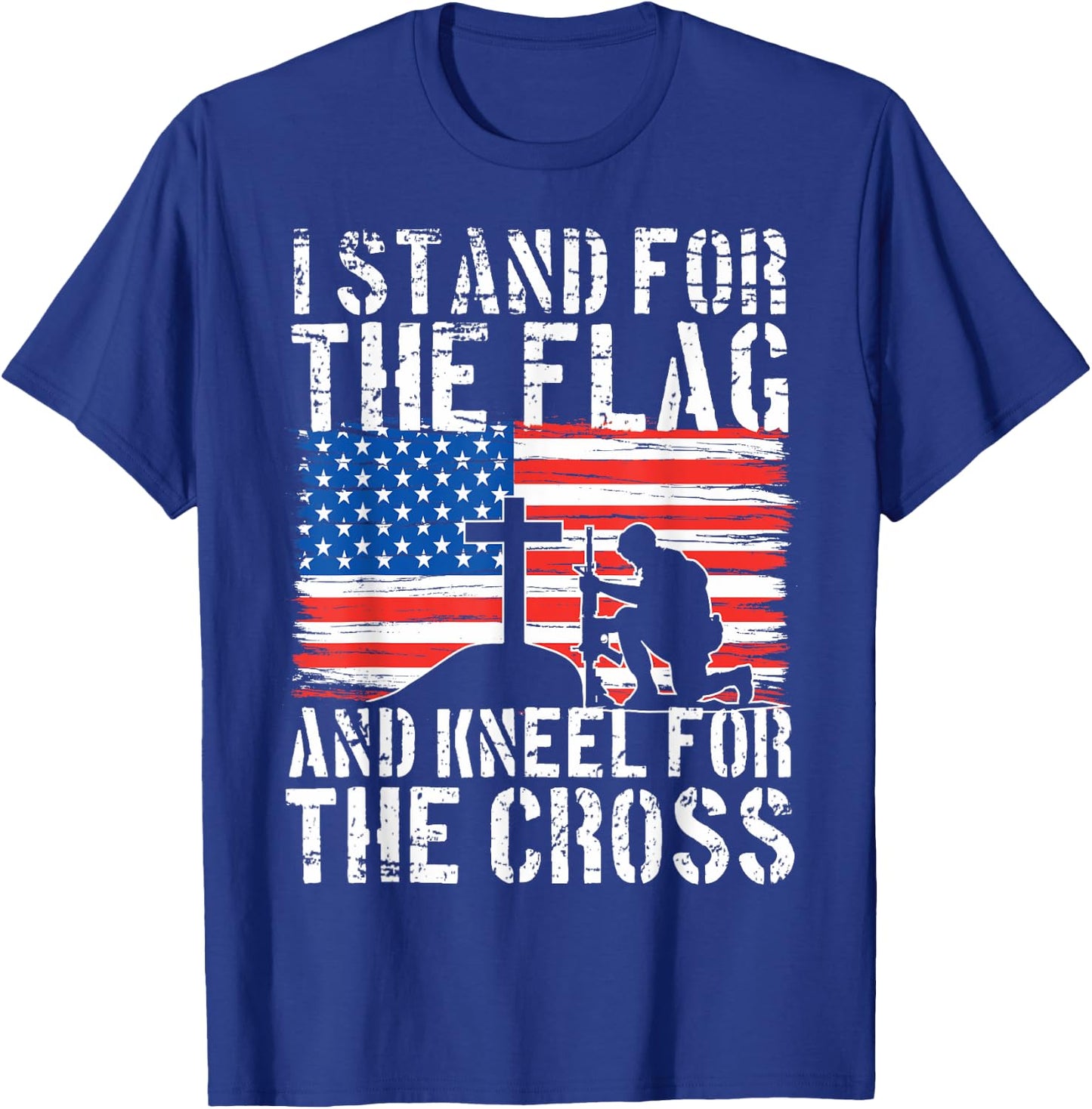I Stand for The Flag And Kneel for The Cross T-Shirt - T-Shirt | Royal