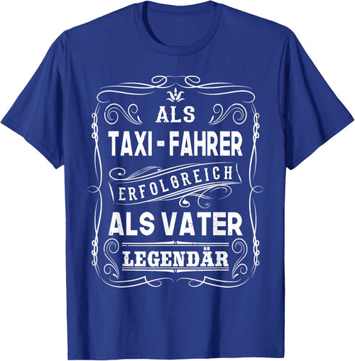 Als Taxi Fahrer erfolgreich als Vater Papa Legendär
