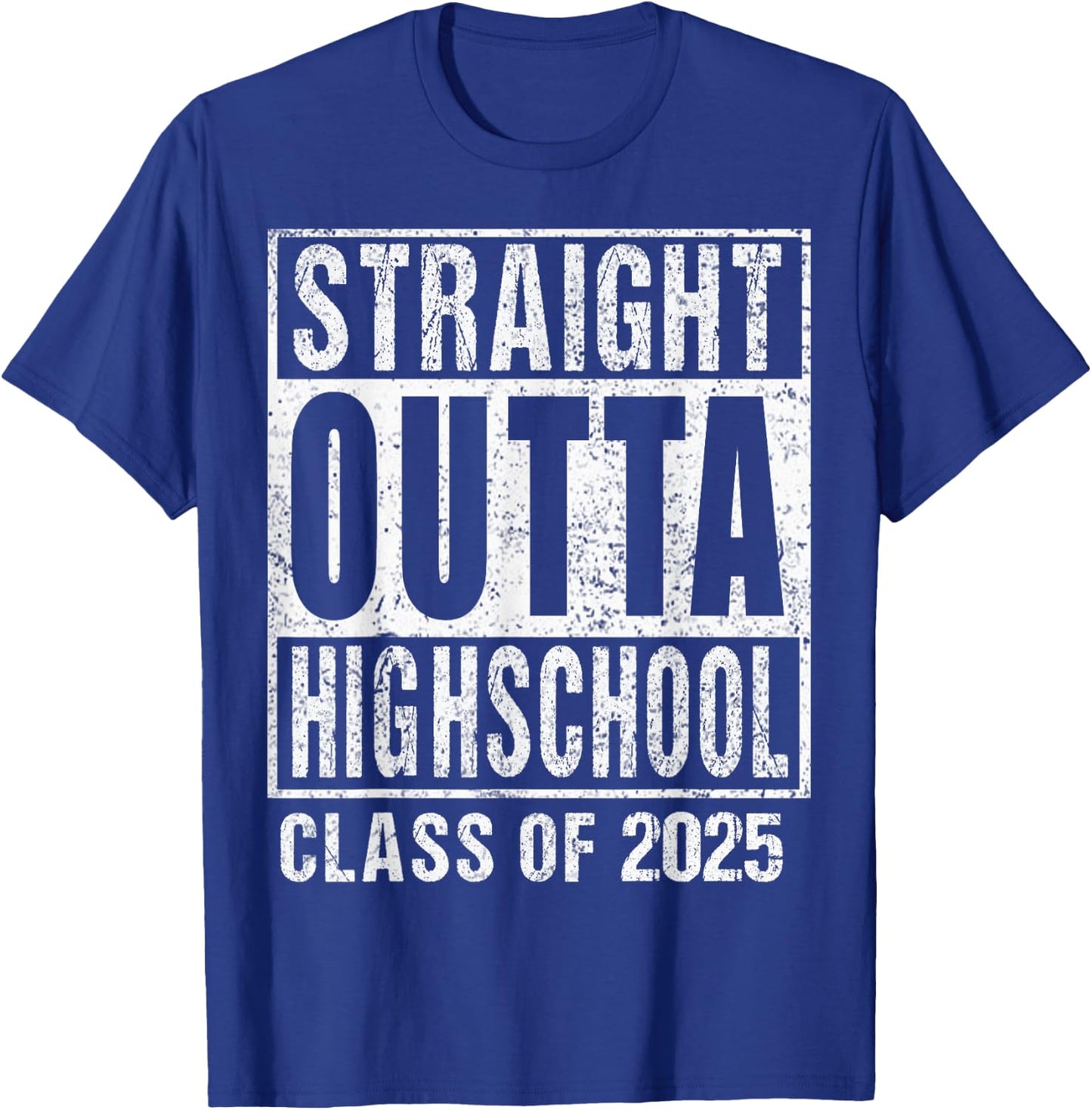 Straight Outta High School Class Of 2025 T-Shirt - T-Shirt | Royal