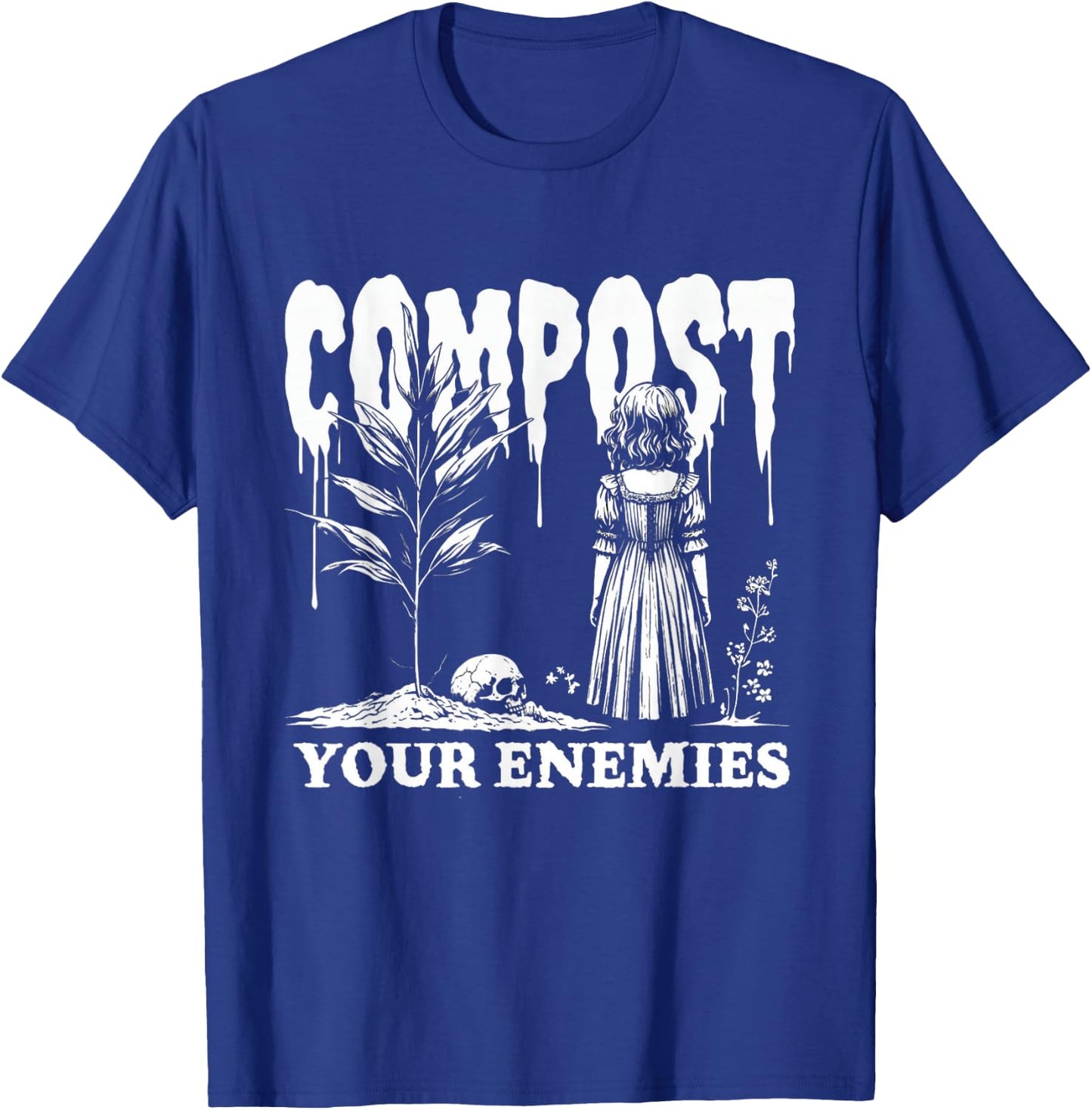 Compost Your Enemies T-Shirt - T-Shirt | Royal