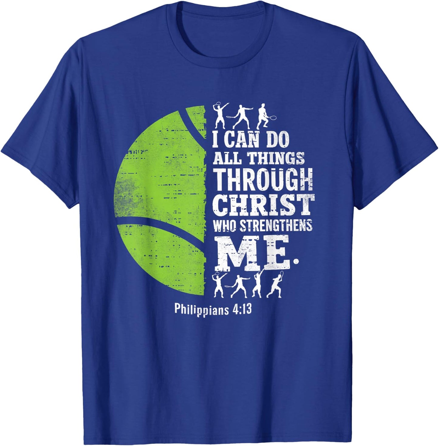Christian Tennis I Can Do All Things Religious Faith T-Shirt - T-Shirt | Royal
