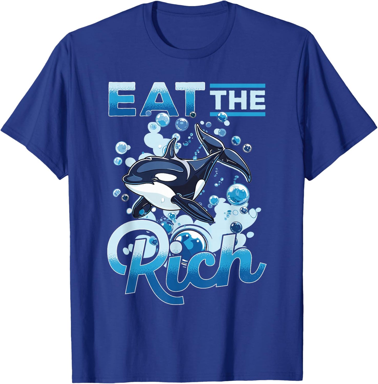 Funny Orca Animal Eat The Rich T-Shirt - T-Shirt | Royal