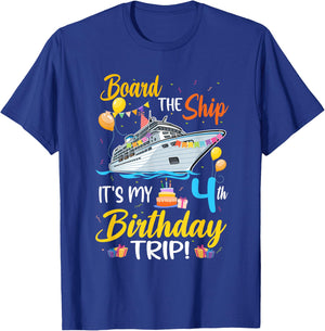 Board The Ship It's My 4th Birthday Trip Cruise Party T-Shirt - T-Shirt | Royal