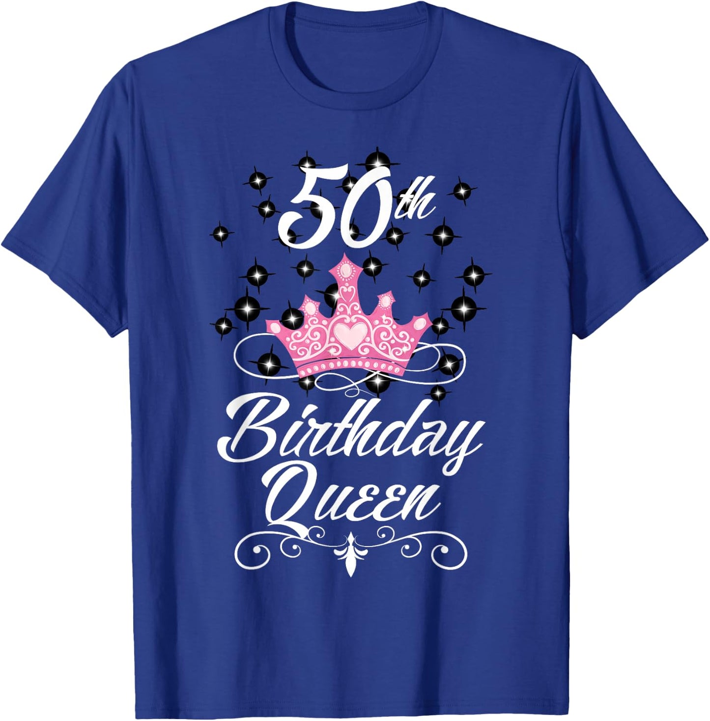 50th Birthday Queen Fifty Years Old Birthday Gift T-Shirt - T-Shirt | Royal