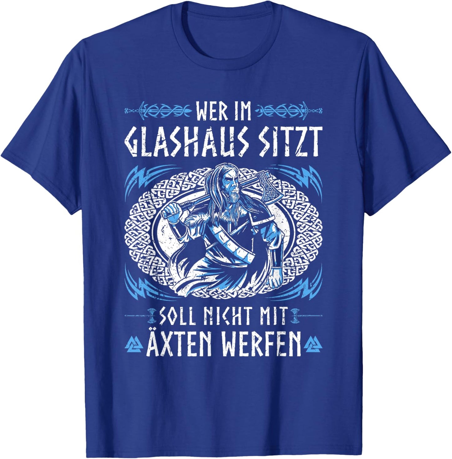 Viking Warrior Saying, Wer im Glashaus Sitzt, Norse Viking , black T-Shirt - T-Shirt | Royal