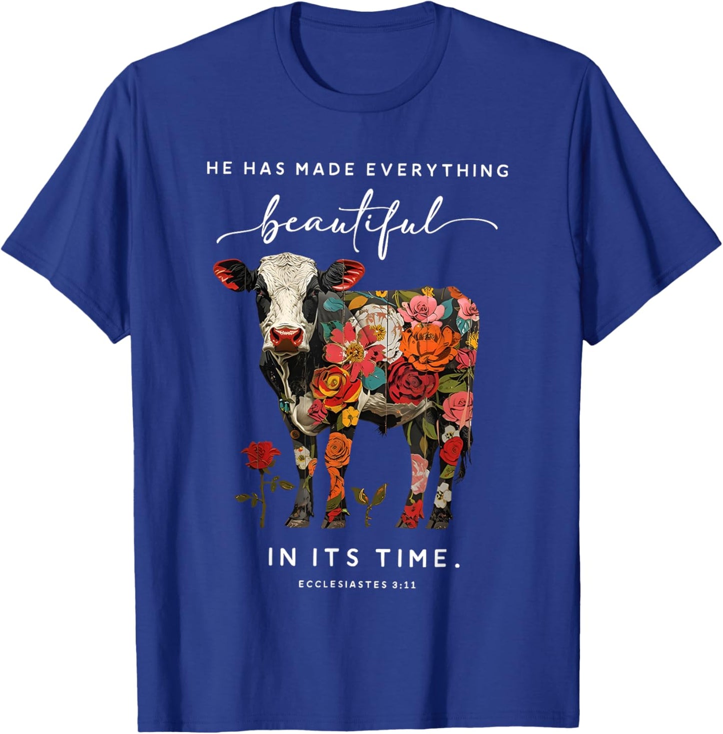 He Has Made Everything Beautiful in Its Time Cow T-Shirt - T-Shirt | Royal