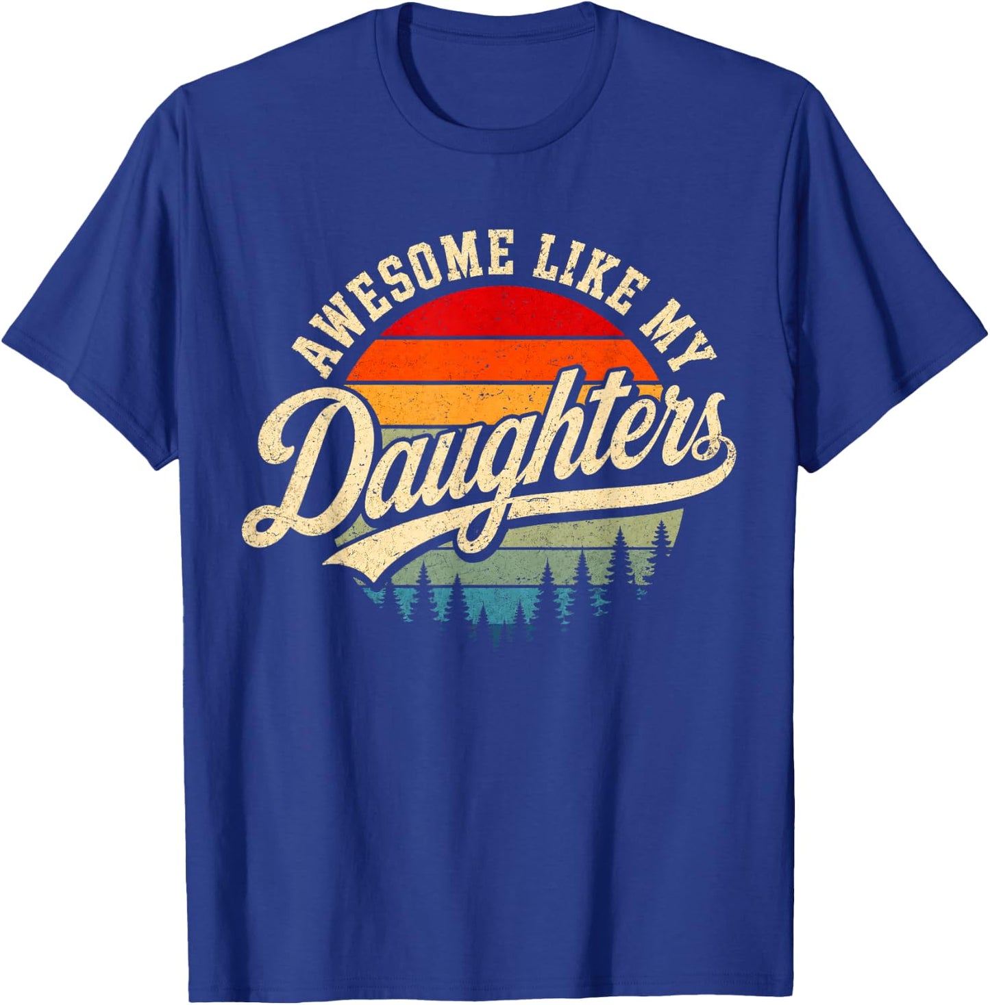 Awesome Like My Daughters Vintage Retro Sunset Father's Day T-Shirt - T-Shirt | Royal