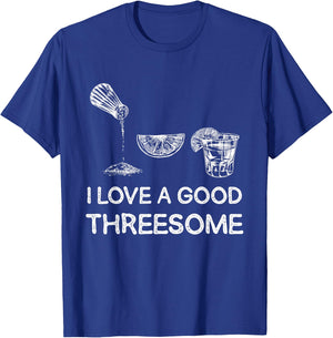 I Love A Good Threesome Tequila Fun T-Shirt - T-Shirt | Royal