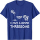 I Love A Good Threesome Tequila Fun T-Shirt - T-Shirt | Royal