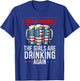 Warning The Girls are Drinking Again Beer USA Flag July 4th T-Shirt - T-Shirt | Royal