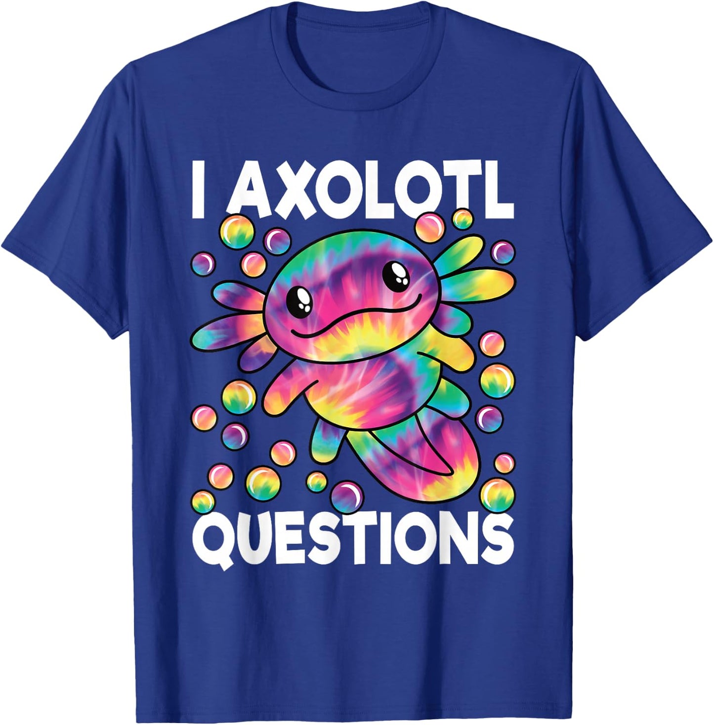 I Axolotl Questions Funny Axolotl Lover Boys Girls Kids T-Shirt - T-Shirt | Royal