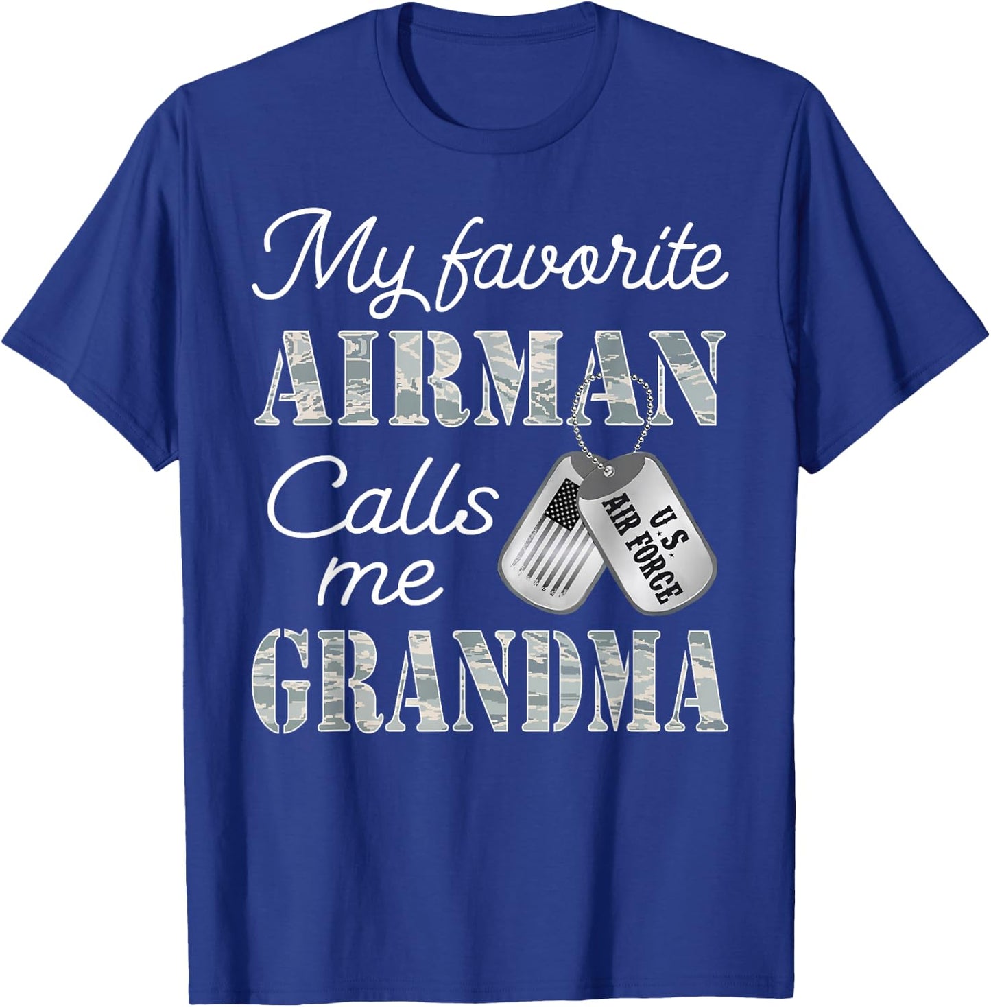 My Favorite Airman Calls Me Grandma USAF Grandma Graduation T-Shirt - T-Shirt | Royal