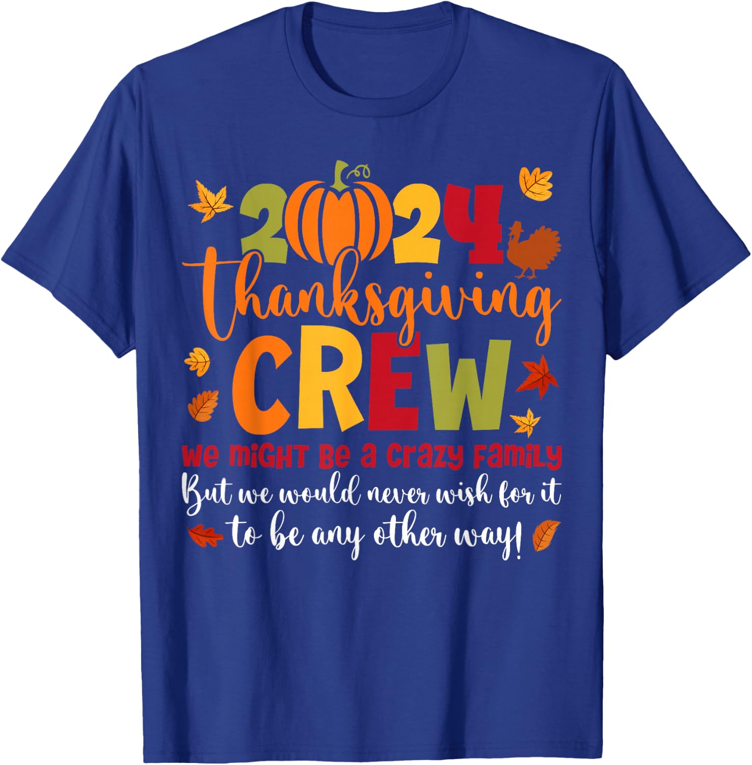 Family Thanksgiving 2024 Thanksgiving Crew Turkey Matching T-Shirt - T-Shirt | Royal