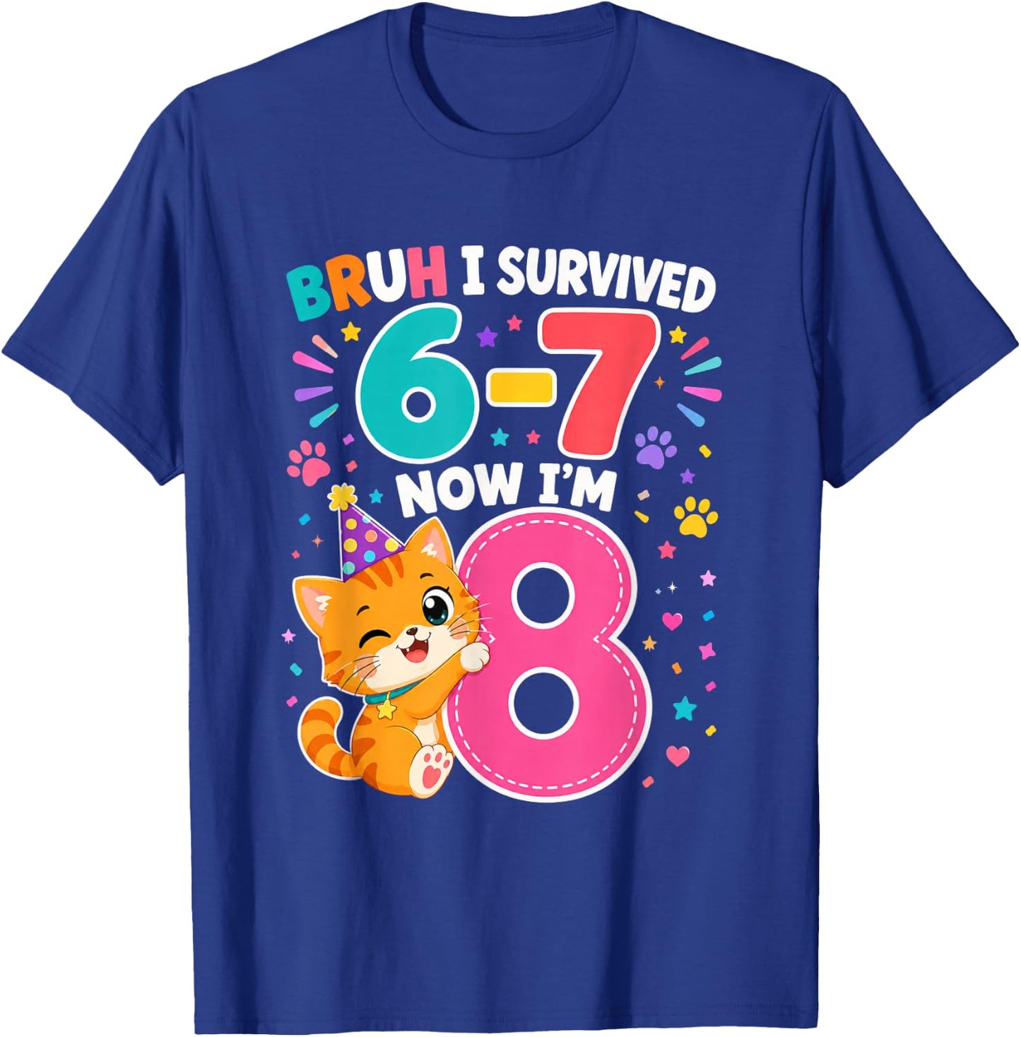 8th Birthday Cat Girl Bruh I Survived 6 7 Now Im 8 T-Shirt - T-Shirt | Royal