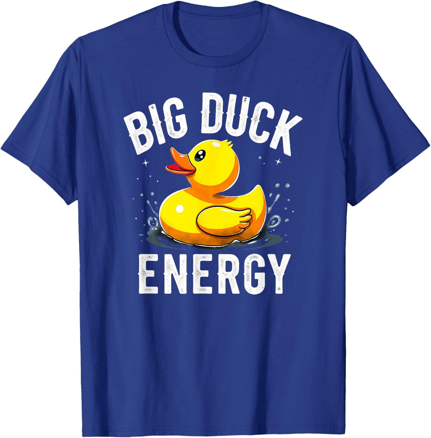 Humor Rubber Duck Big Duck Energy T-Shirt - T-Shirt | Royal