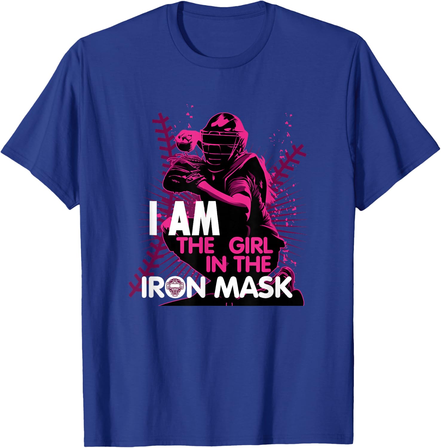I Am The Girl In The Iron Mask Softball Catcher T-Shirt - T-Shirt | Royal