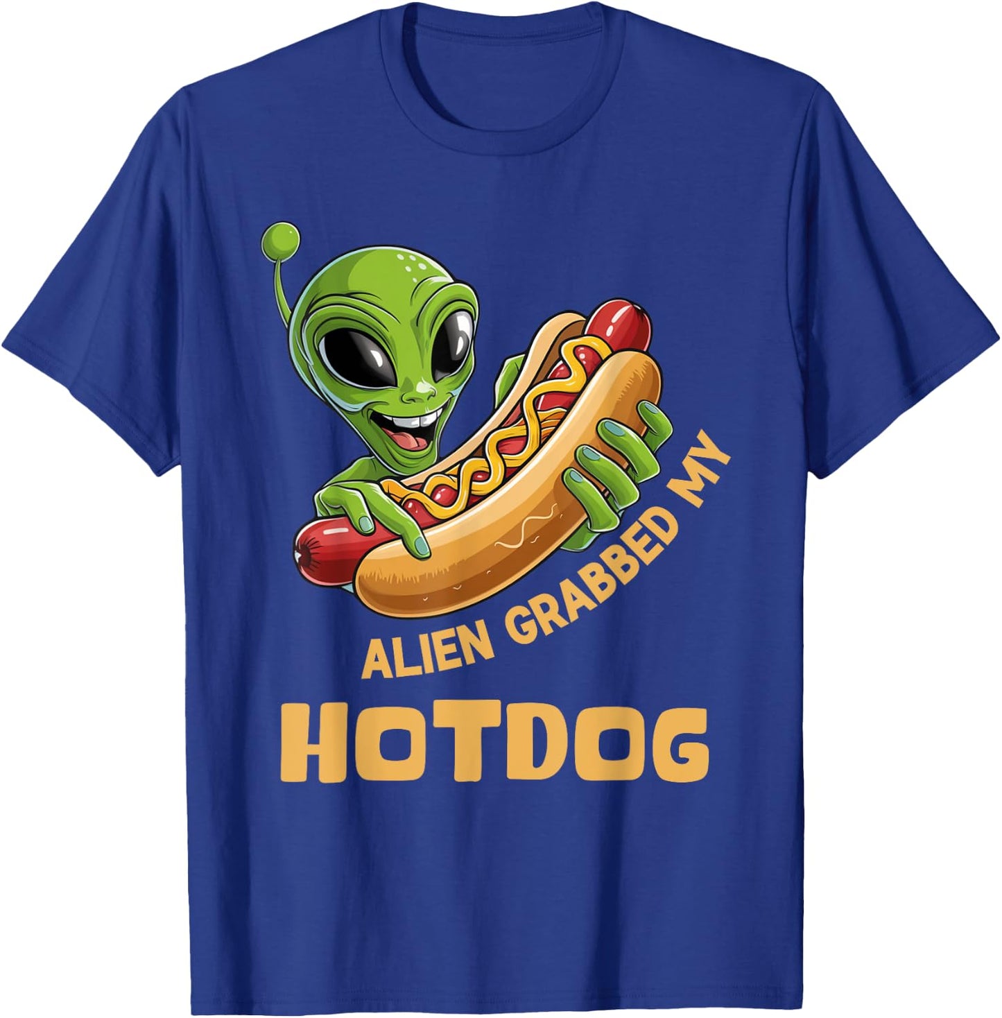 Aliens Grabbed My Hotdog Funny UFO Men Women Girls Kids T-Shirt - T-Shirt | Royal