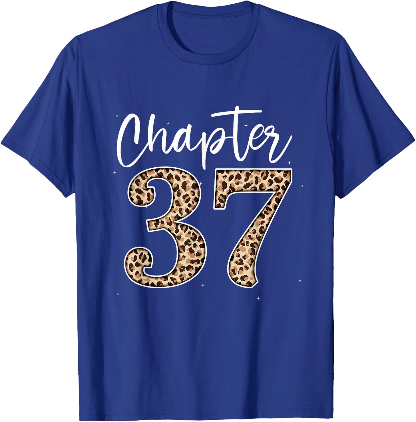 Chapter 37 Leopard For 37th Birthday Men and Women T-Shirt - T-Shirt | Royal