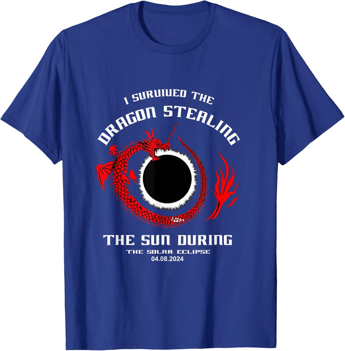 I Survived the Dragon Stealing the Sun Solar Eclipse 2024 T-Shirt - T-Shirt | Royal