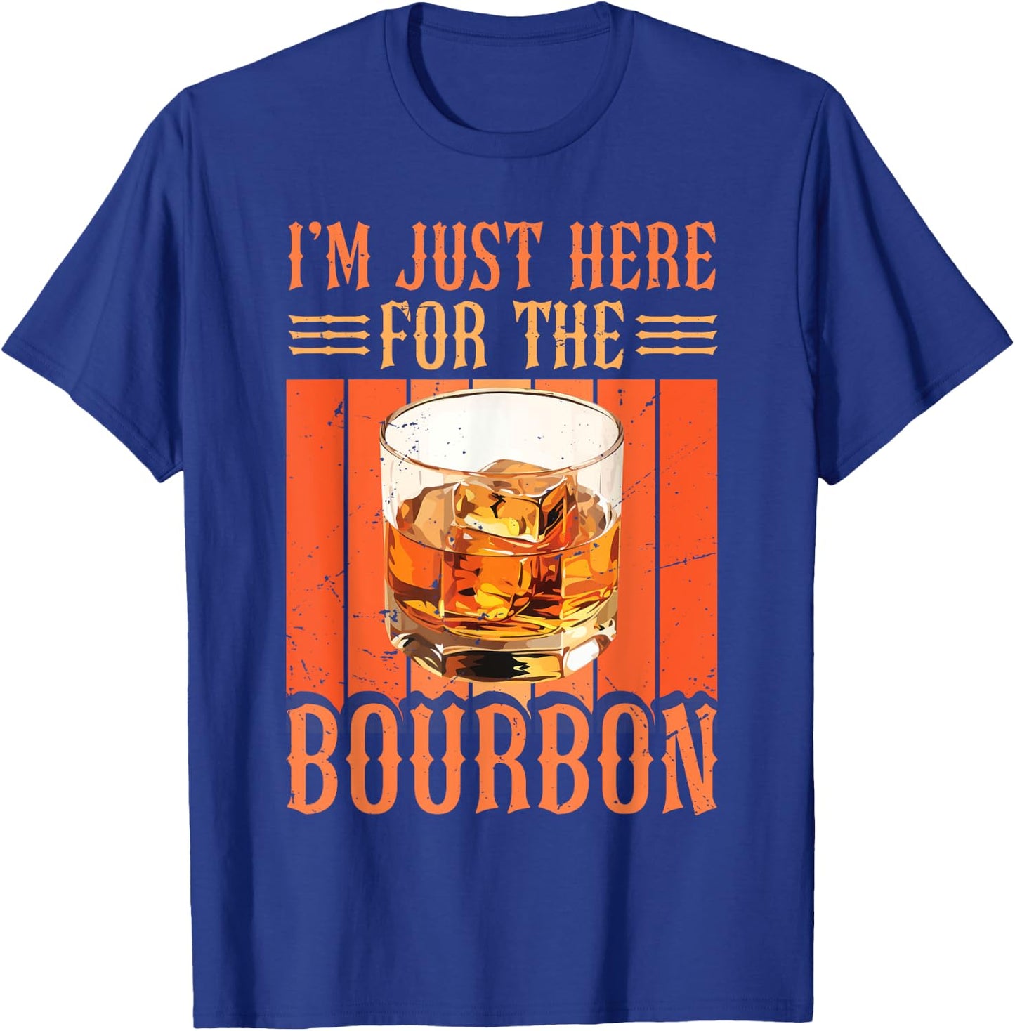 Whiskey Lover Bourbon Tasting I'm Just Here For The Bourbon T-Shirt - T-Shirt | Royal