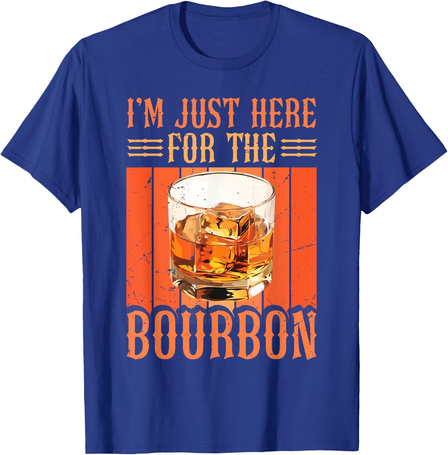Whiskey Lover Bourbon Tasting I'm Just Here For The Bourbon T-Shirt - T-Shirt | Royal