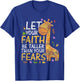 Let Your Faith Be Taller Than Your Fears - Animal Giraffe T-Shirt - T-Shirt | Royal