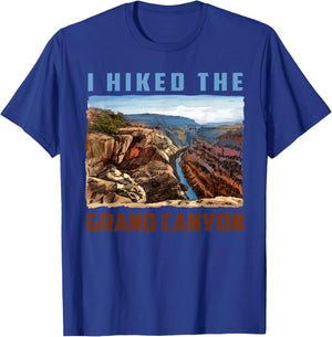 I Hiked The Grand Canyon Funny Arizona Hiking Gift Men Women T-Shirt - T-Shirt | Royal