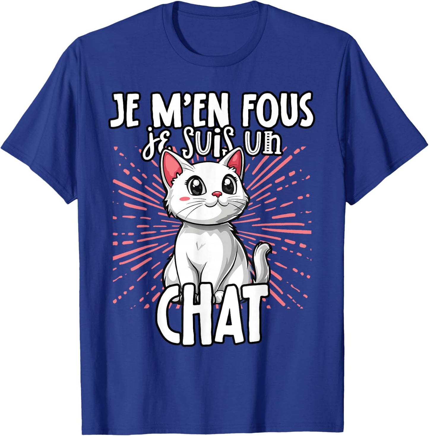 Je M'en Fous Je Suis Un Chat - Sweet Chat , Black, S T-Shirt - T-Shirt | Royal