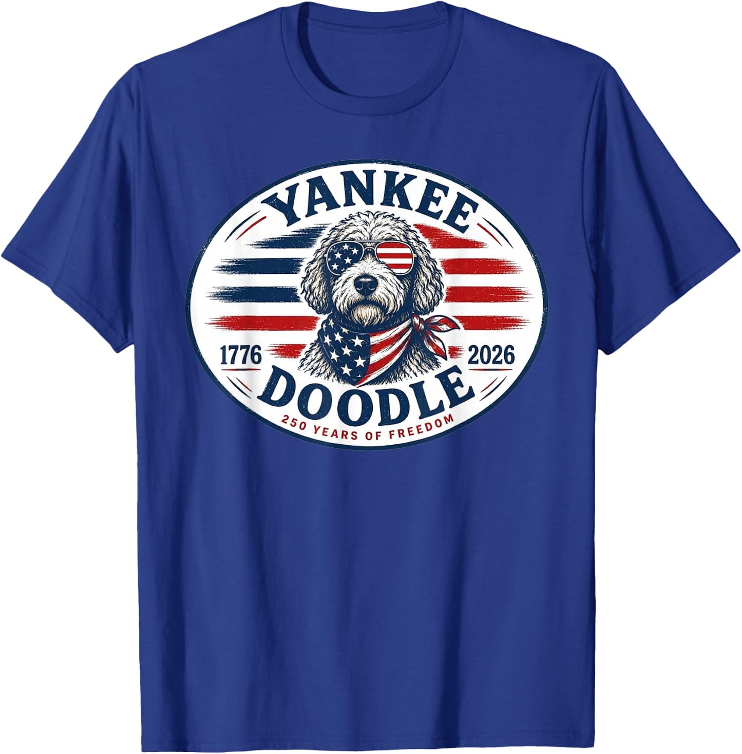 Yankee Doodle 1776 to 2026 250 Years of Freedom T-Shirt - T-Shirt | Royal