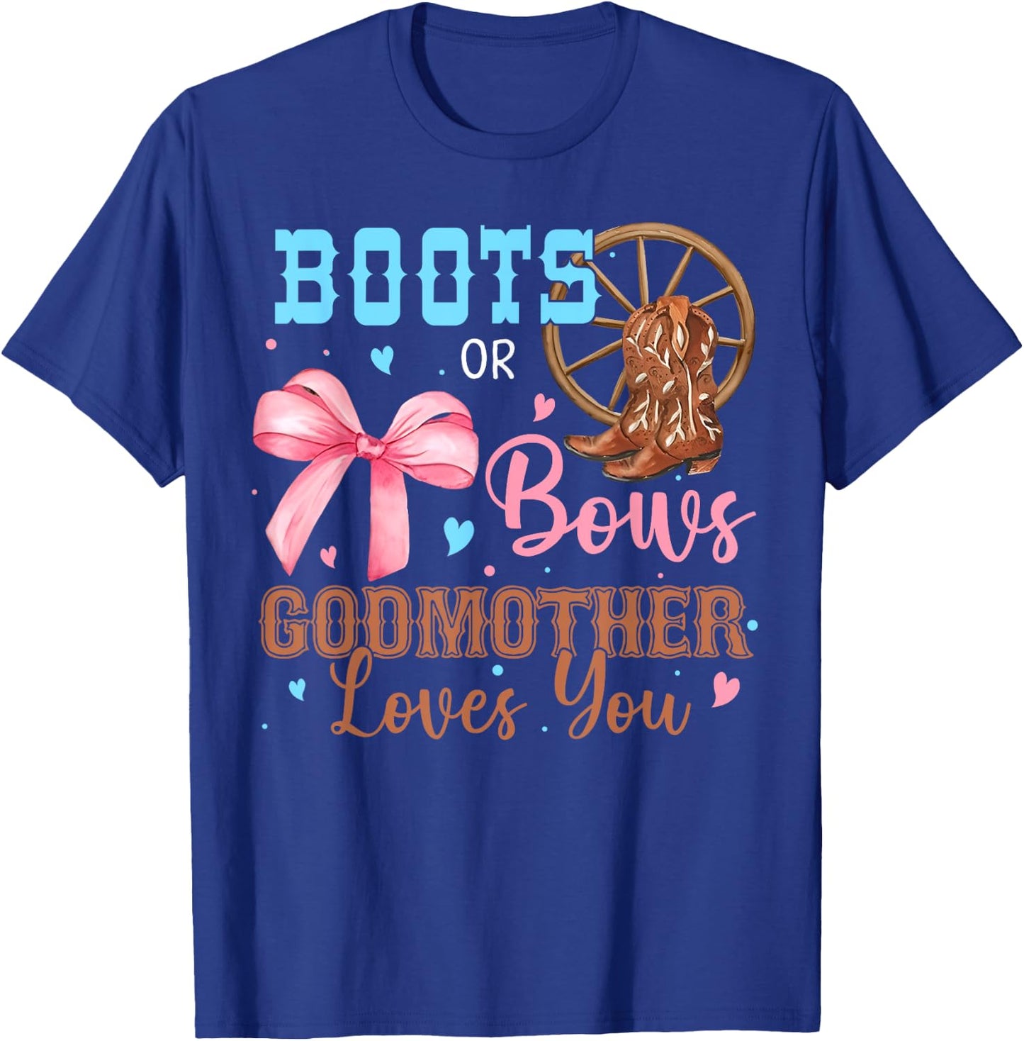 Boots or Bows Gender Reveal Decorations Godmother Loves You T-Shirt - T-Shirt | Royal