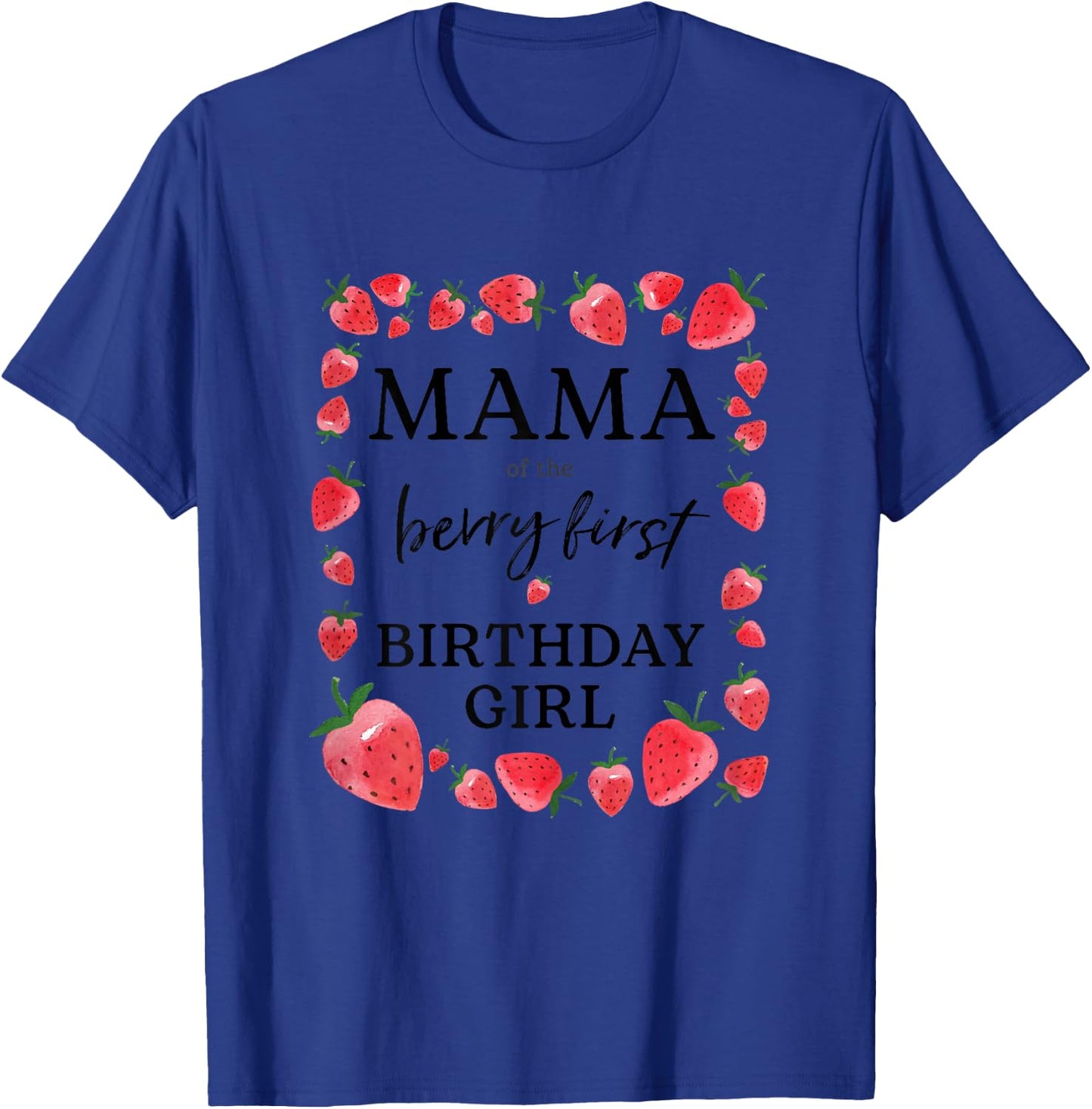 Mama von The Berry Mädchen zum ersten Geburtstag Sweet One Strawberry T-Shirt - T-Shirt | Royal